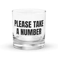 PLEASE TAKE A NUMBER rocks glass