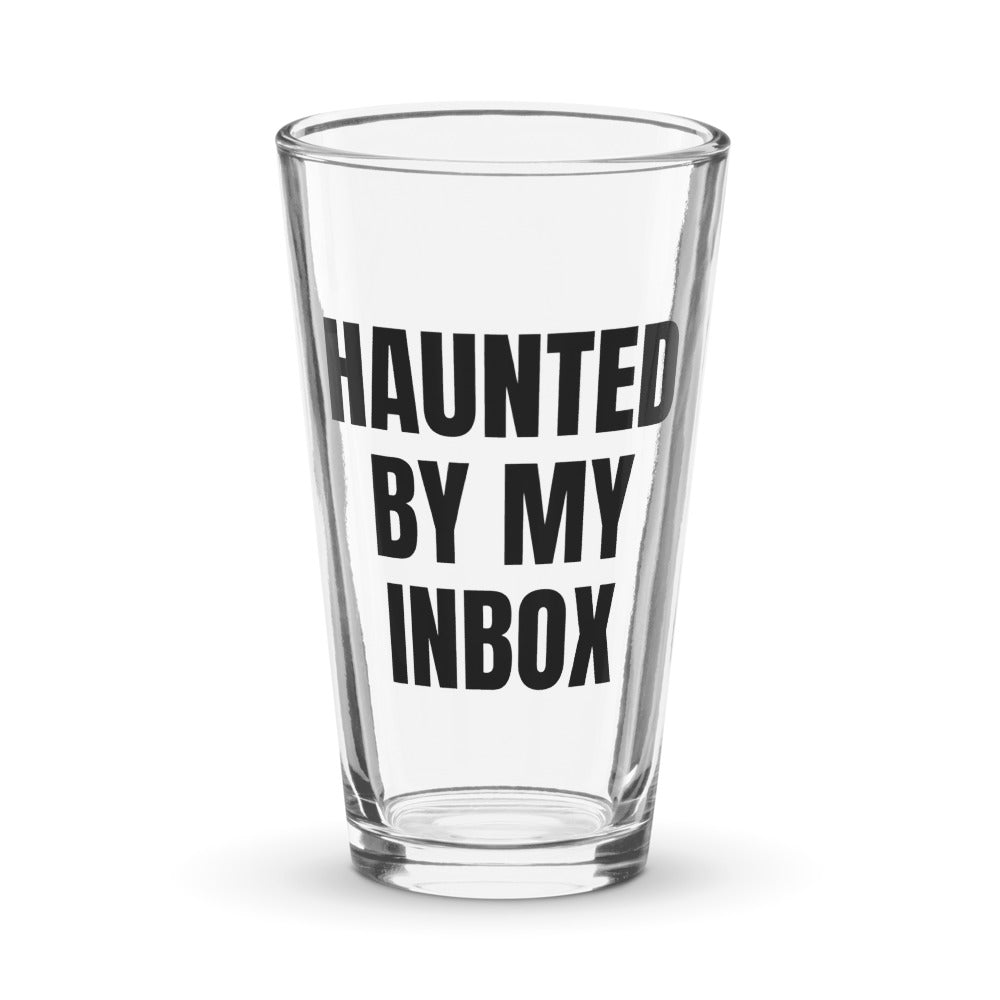 HAUNTED BY MY INBOX pint glass