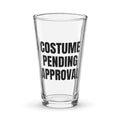COSTUME PENDING APPROVAL pint glass