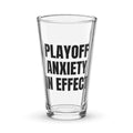 PLAYOFF ANXIETY IN EFFECT pint glass