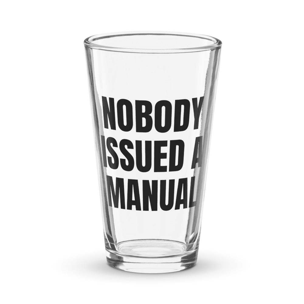 NOBODY ISSUED A MANUAL pint glass