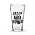 GROUP CHAT SURVIVOR pint glass