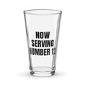 NOW SERVING NUMBER 12 pint glass