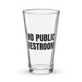 NO PUBLIC RESTROOM pint glass