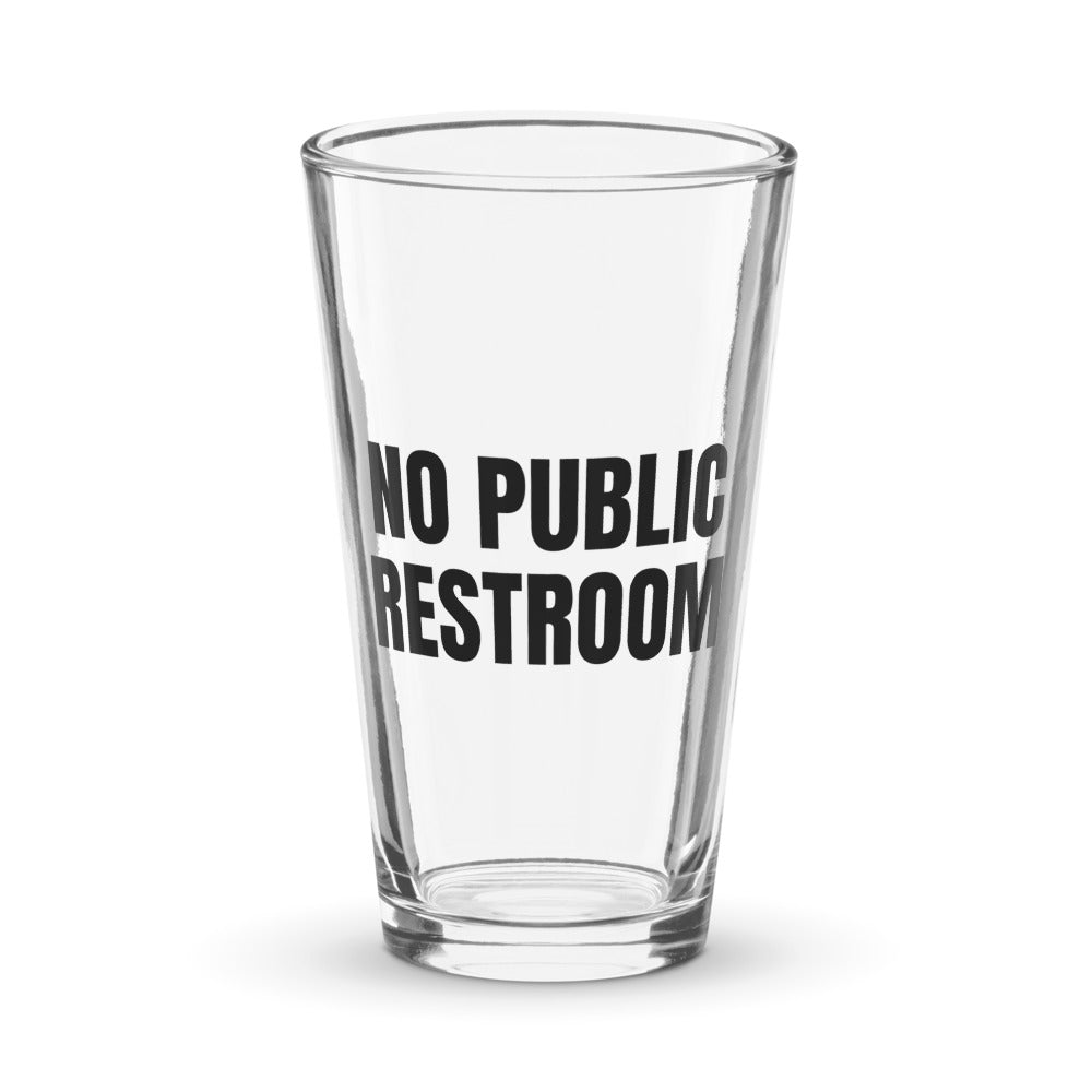 NO PUBLIC RESTROOM pint glass