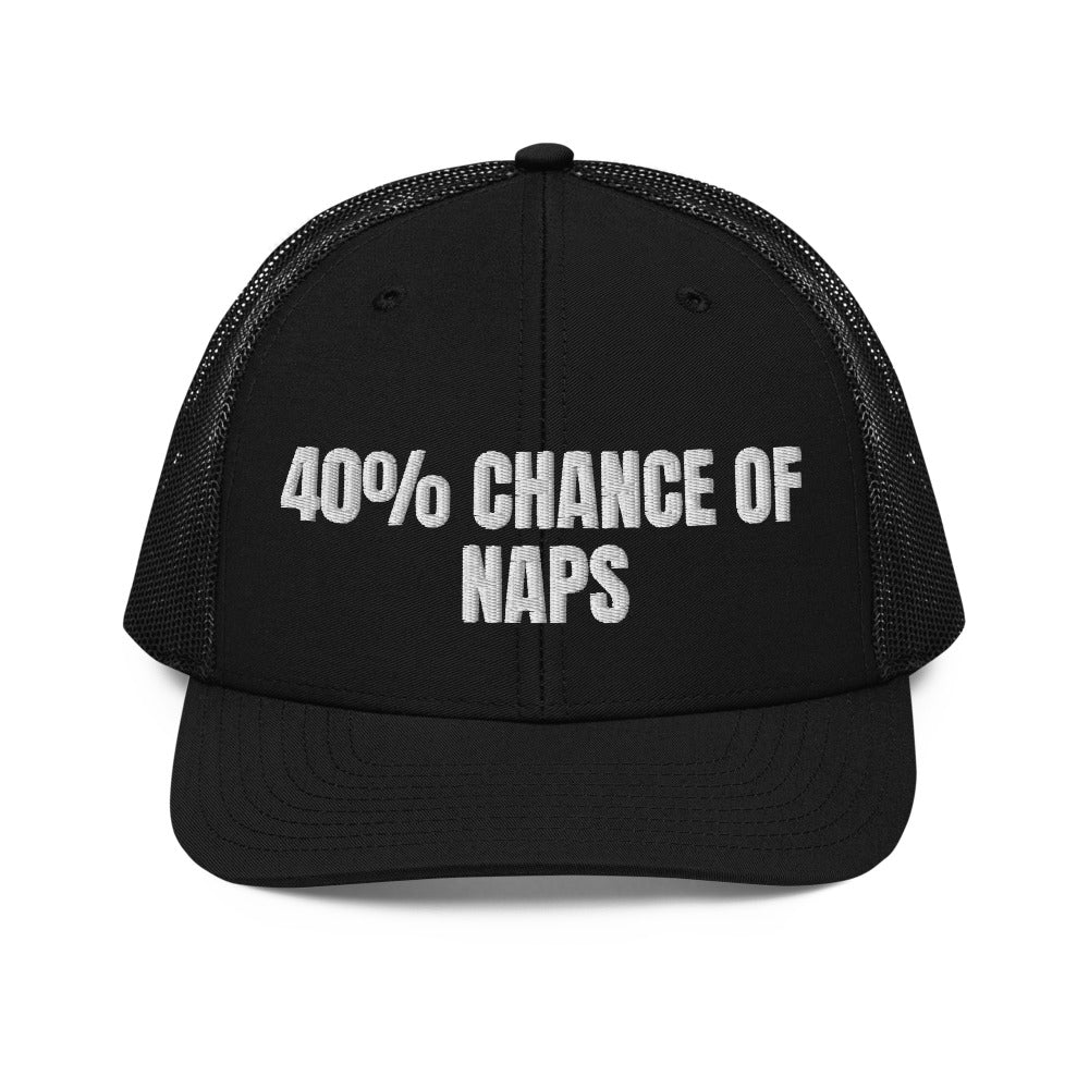 40% CHANCE OF NAPS trucker hat, black