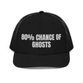 80% CHANCE OF GHOSTS trucker hat, black