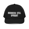 MIDWEEK: STILL UPRIGHT trucker hat, black