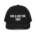 HAS A GUY FOR THAT trucker hat, black