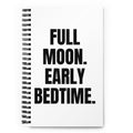 FULL MOON. EARLY BEDTIME. notebook