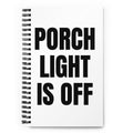 PORCH LIGHT IS OFF notebook