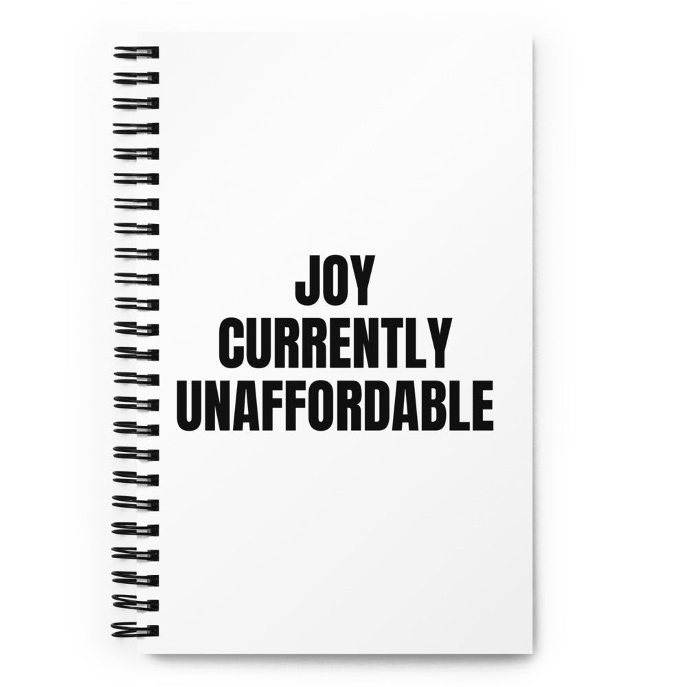 JOY CURRENTLY UNAFFORDABLE notebook