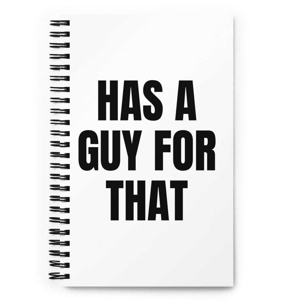 HAS A GUY FOR THAT notebook
