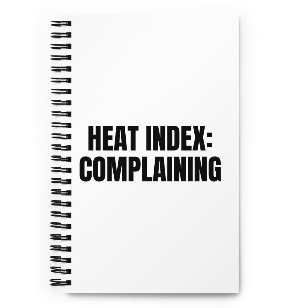 HEAT INDEX: COMPLAINING notebook