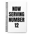 NOW SERVING NUMBER 12 notebook