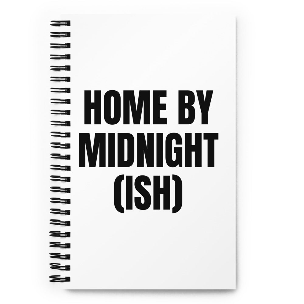 HOME BY MIDNIGHT (ISH) notebook
