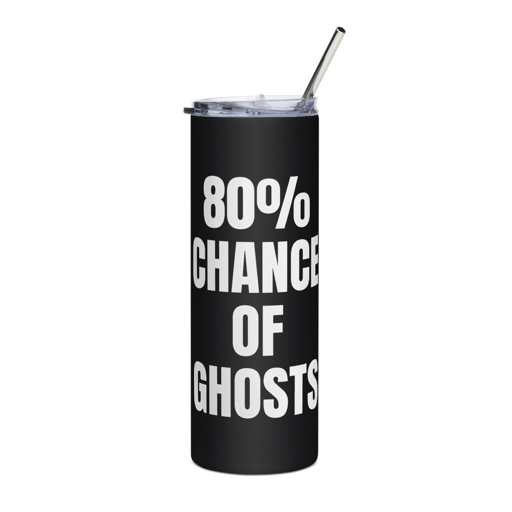 80% CHANCE OF GHOSTS steel tumbler, black