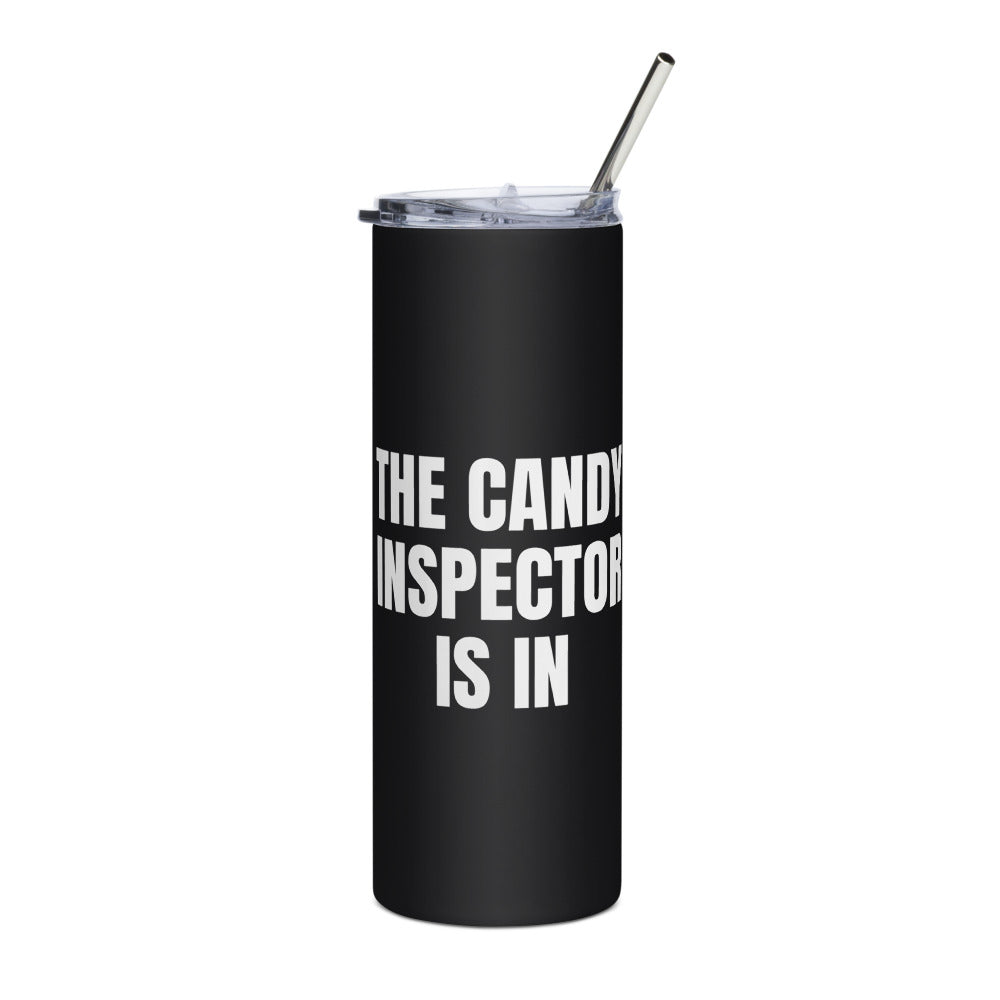 THE CANDY INSPECTOR IS IN steel tumbler, black