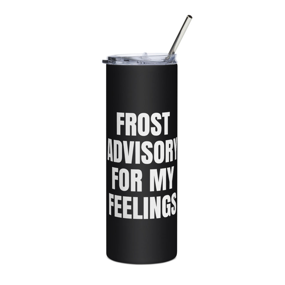 FROST ADVISORY FOR MY FEELINGS steel tumbler, black