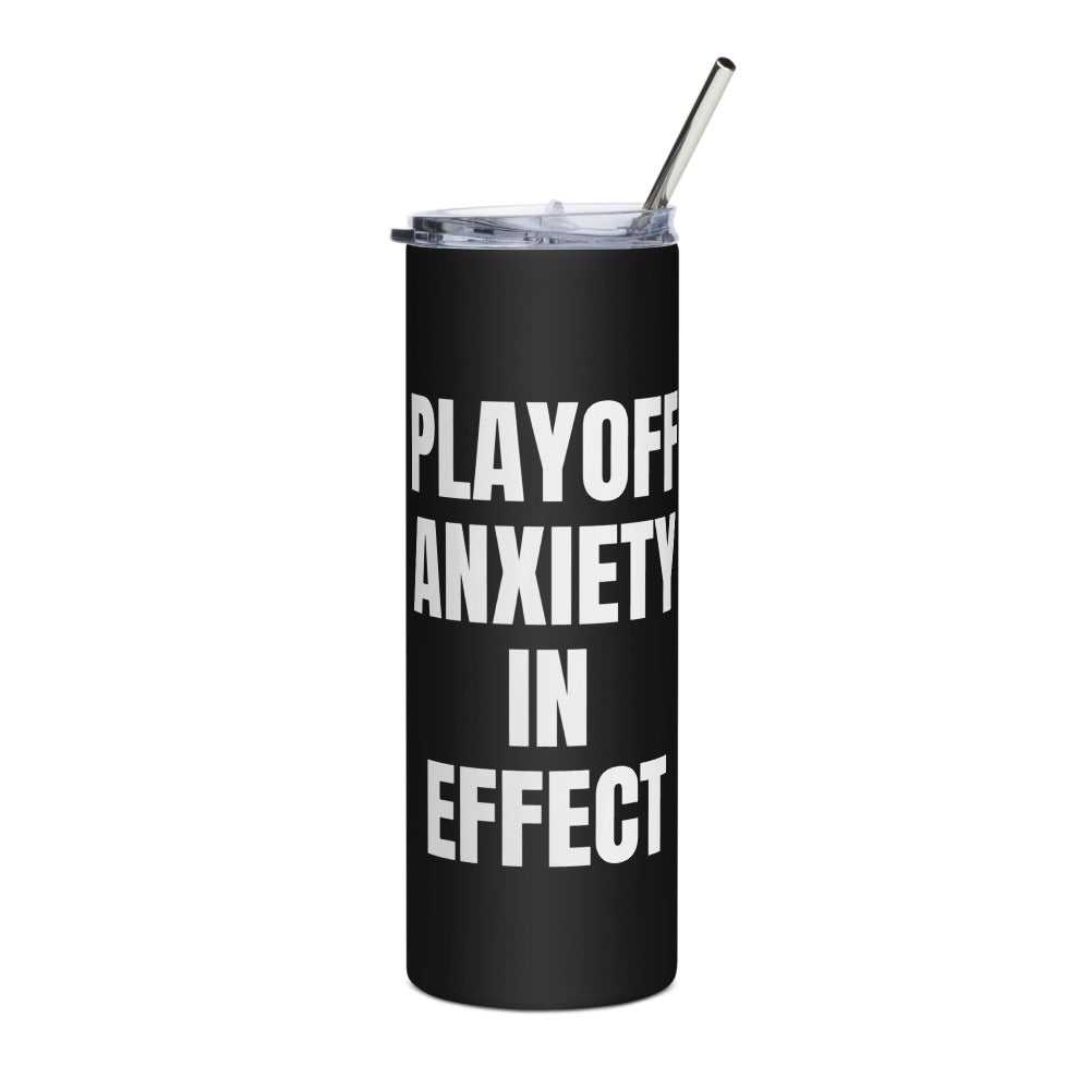 PLAYOFF ANXIETY IN EFFECT steel tumbler, black