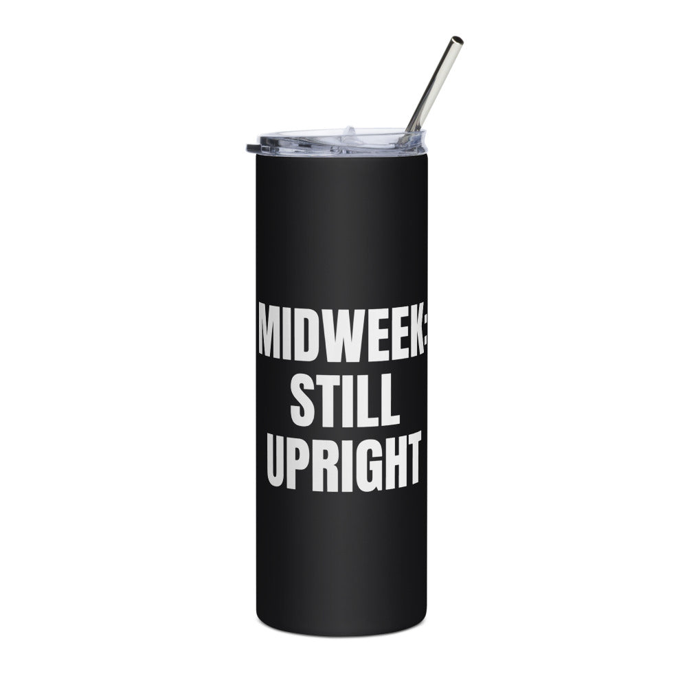 MIDWEEK: STILL UPRIGHT steel tumbler, black