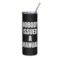 NOBODY ISSUED A MANUAL steel tumbler, black