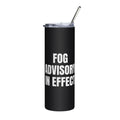 FOG ADVISORY IN EFFECT steel tumbler, black