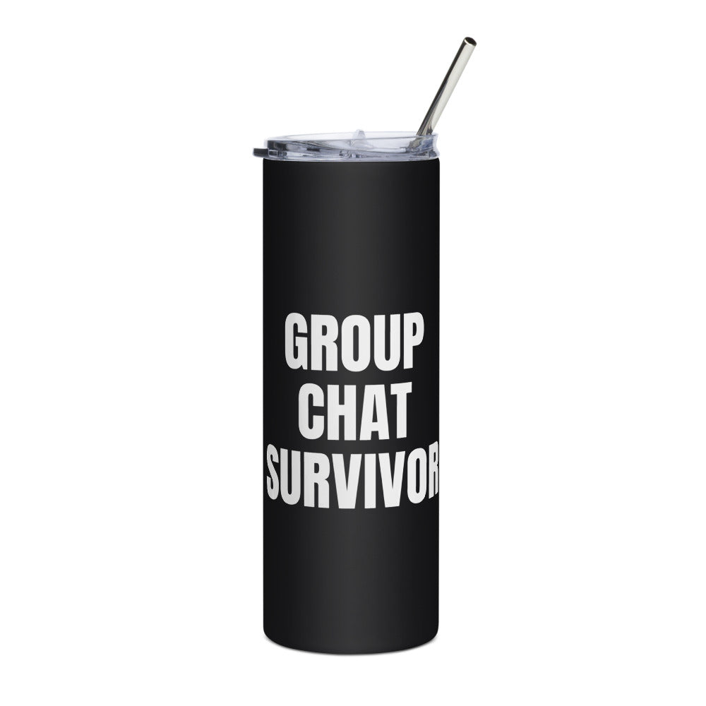 GROUP CHAT SURVIVOR steel tumbler, black