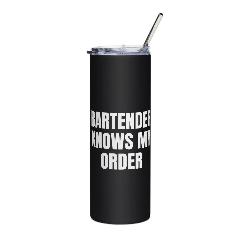 BARTENDER KNOWS MY ORDER steel tumbler, black