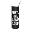 MOSTLY FINE, SOME CLOUDS steel tumbler, black