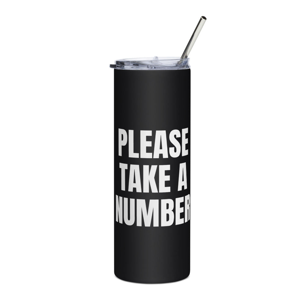PLEASE TAKE A NUMBER steel tumbler, black