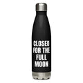 CLOSED FOR THE FULL MOON water bottle, black