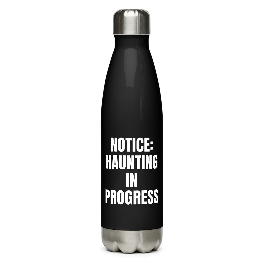 NOTICE: HAUNTING IN PROGRESS water bottle, black