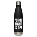 PORCH LIGHT IS OFF water bottle, black