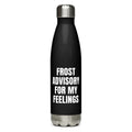 FROST ADVISORY FOR MY FEELINGS water bottle, black
