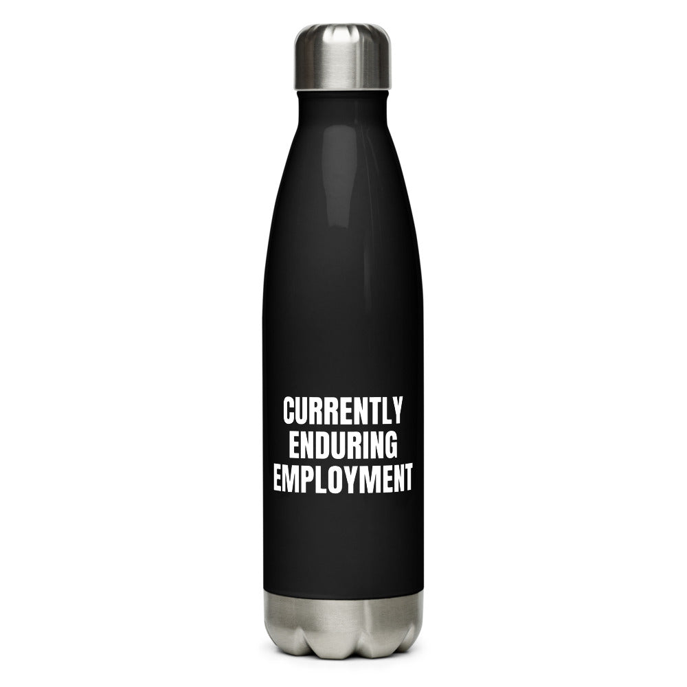 CURRENTLY ENDURING EMPLOYMENT water bottle, black