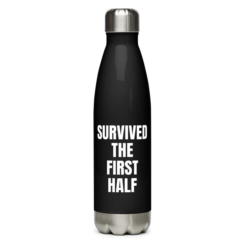 SURVIVED THE FIRST HALF water bottle, black