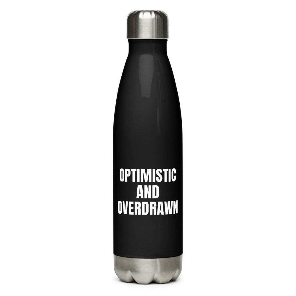 OPTIMISTIC AND OVERDRAWN water bottle, black