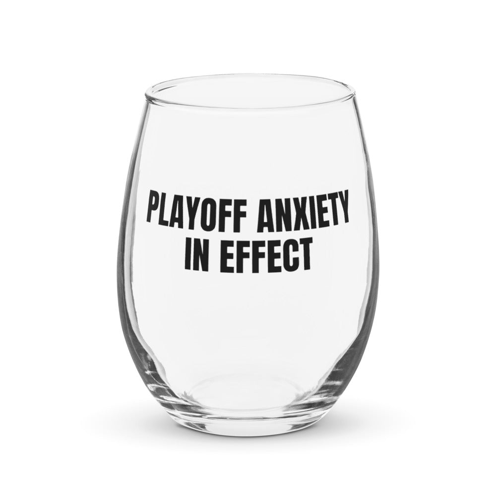 PLAYOFF ANXIETY IN EFFECT stemless wine glass