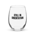 STILL IN ORIENTATION stemless wine glass