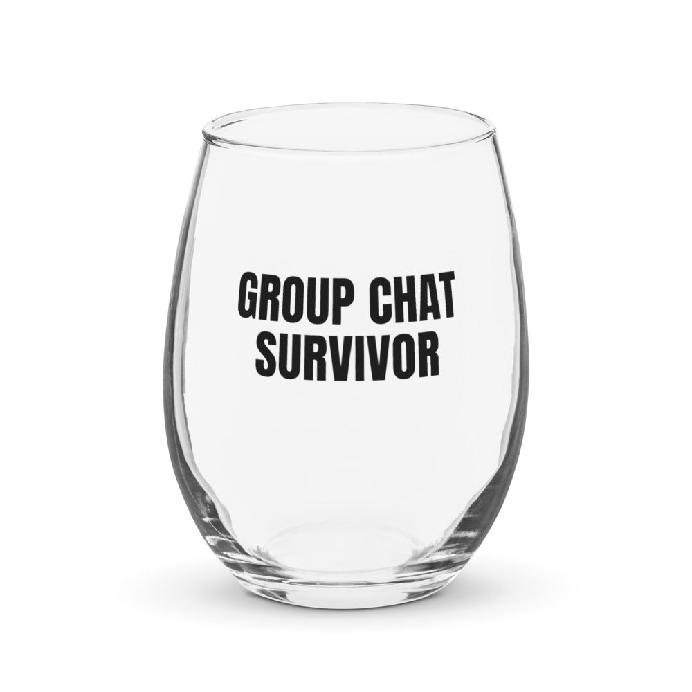 GROUP CHAT SURVIVOR stemless wine glass