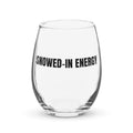 SNOWED-IN ENERGY stemless wine glass