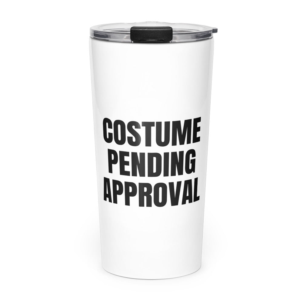 COSTUME PENDING APPROVAL skinny tumbler