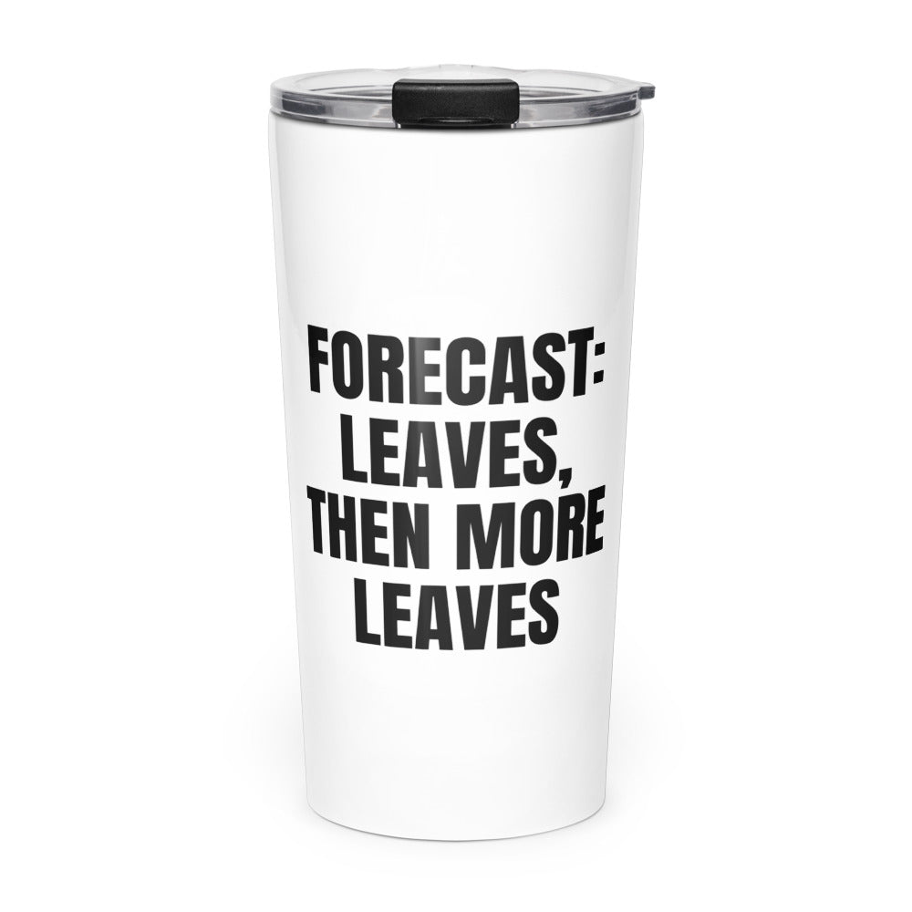 FORECAST: LEAVES, THEN MORE LEAVES skinny tumbler