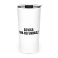 ADVICE: NON-REFUNDABLE skinny tumbler