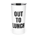 OUT TO LUNCH skinny tumbler