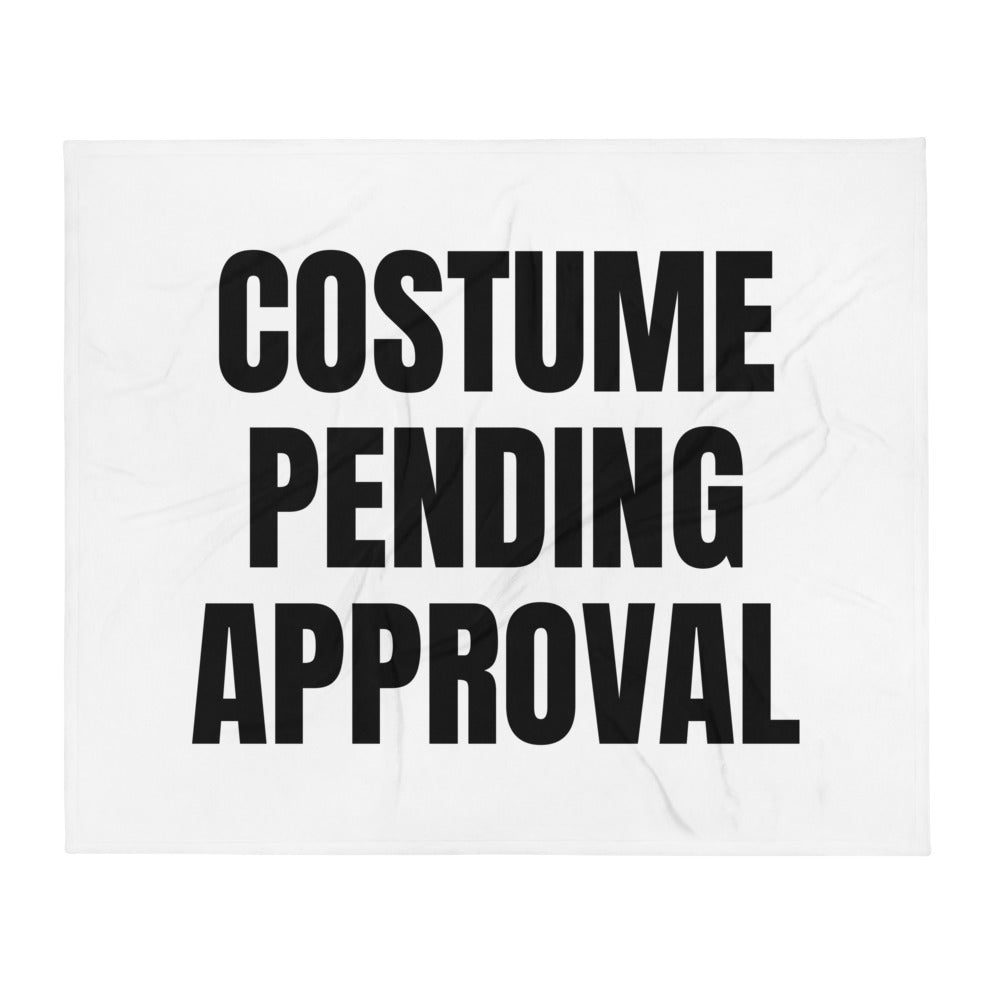 COSTUME PENDING APPROVAL throw blanket