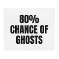 80% CHANCE OF GHOSTS throw blanket