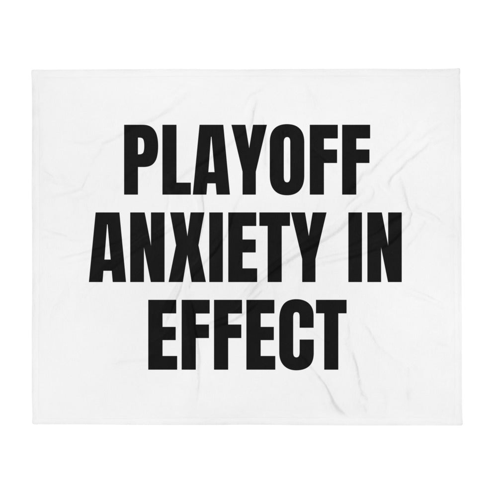PLAYOFF ANXIETY IN EFFECT throw blanket