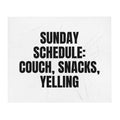 SUNDAY SCHEDULE: COUCH, SNACKS, YELLING throw blanket